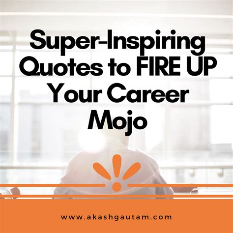 12 Super Inspiring Quotes To Fire Up Your Career Mojo