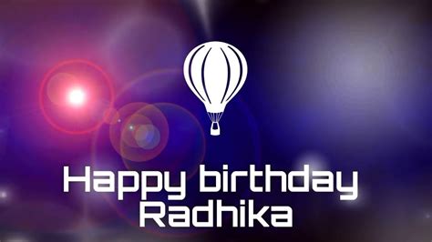 Happy Birthday Radhika Birthday Greetings Status Youtube