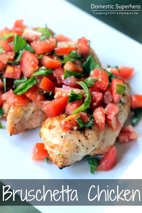 Other variations include using parmesan cheese or basil pesto. Skinny Bruschetta Chicken - Domestic Superhero