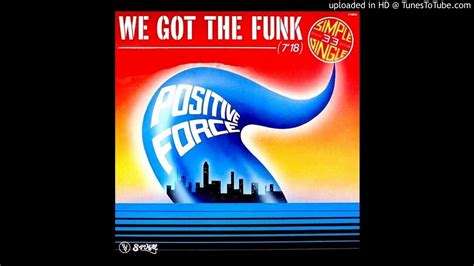 Positive Force We Got The Funk 12 1979 Youtube