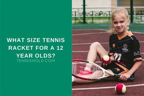 What Size Tennis Racket For A Year Olds Tennis Hold
