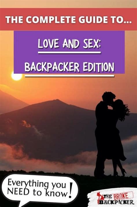 A Backpackers Guide To Love And Sex On The Road