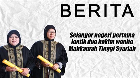 Mahkamah tinggi syariah berbidangkuasa mendengar dan memutuskan kes jenayah dan mal berdasarkan kepada seksyen 11(3)(a) dan (b) 2004. Selangor negeri pertama lantik dua hakim wanita Mahkamah ...