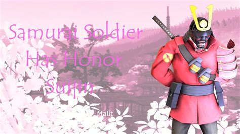 Tf2 Samurai Soldier Has Honor Suijin Youtube