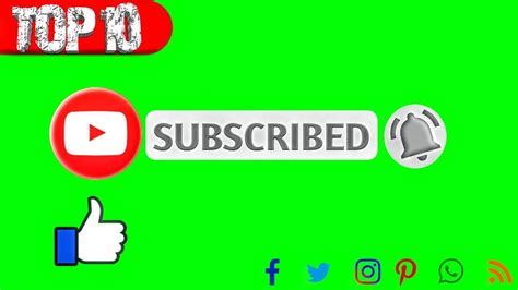 Top 10 Green Screen Animated Subscribe And Like Button With Sound