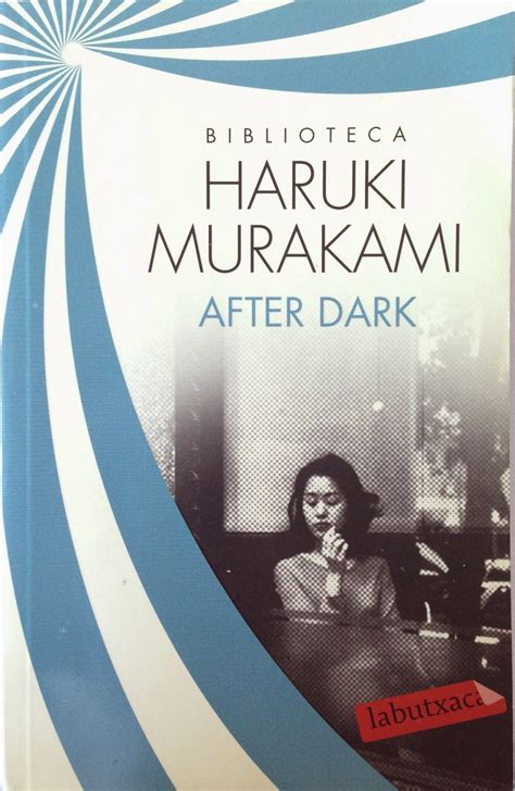 After Dark Haruki Murakami Haruki Murakami Murakami Haruki Libros
