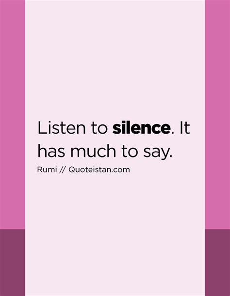 Listen To Silence It Has Much To Say