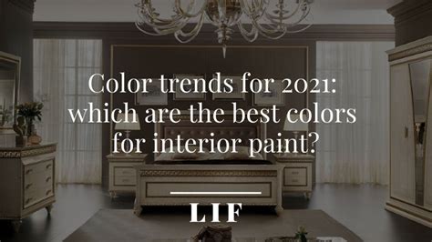Color Trends For 2021 Which Are The Best Colors For Interior Paint