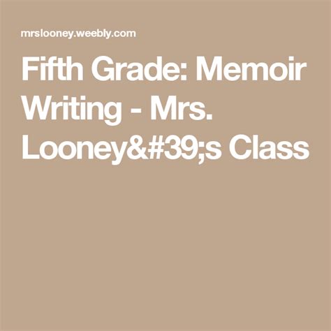 Fifth Grade Memoir Writing Mrs Looneys Class Memoir Writing