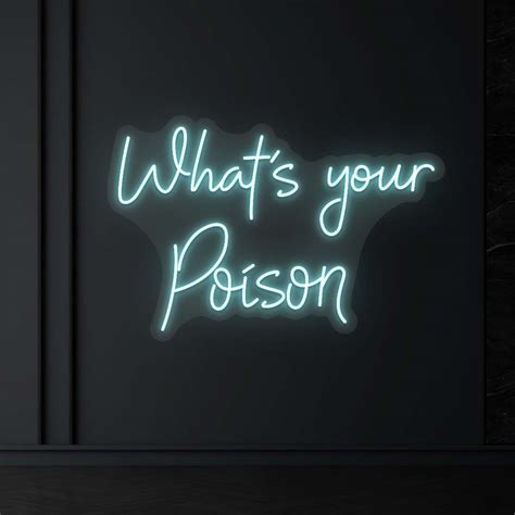 Whats Your Poison Neon Sign Cnus001852