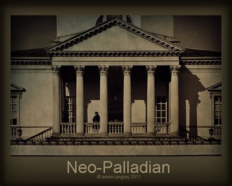 Neo Palladian Architecture Photos American Grey L I G H T