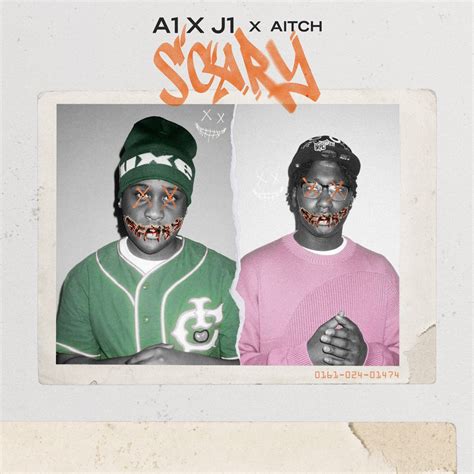 Scary Single Album By A1 X J1 Aitch Apple Music