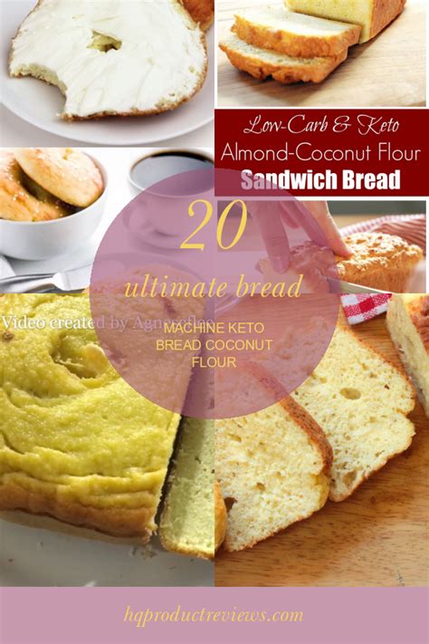 And forget the toaster — the best way to crisp it up is in a little oil in a hot skillet (but be vigilant! 20 Ultimate Bread Machine Keto Bread Coconut Flour - Best Product Reviews