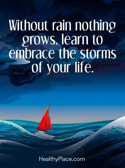 Positive Quote With Rain Nothing Grows Learn To Embrace The Storms Of