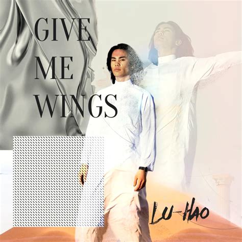 Lu Hao Give Me Wings Lyrics Genius Lyrics