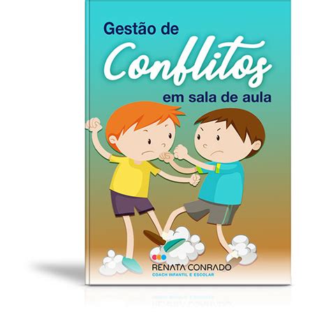 Material Gratuito Gestão De Conflitos Em Sala De Aula Renata