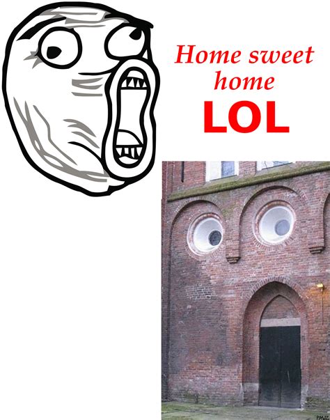 Home Sweet Home Lol Lol Guy Know Your Meme