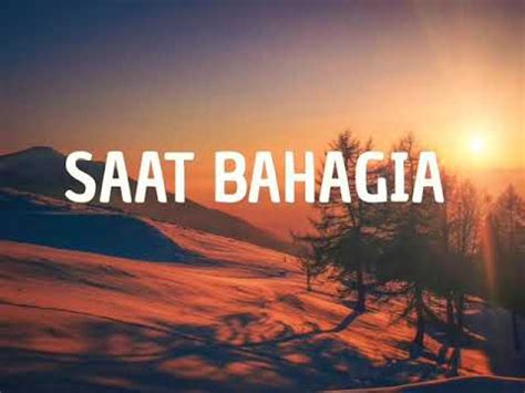 Em7am7ku pasti kau telah terubat. SAAT BAHAGIA ippo hafiz lirik 😘 - YouTube