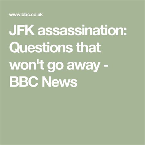 Jfk Assassination Questions That Wont Go Away Jfk Assassination