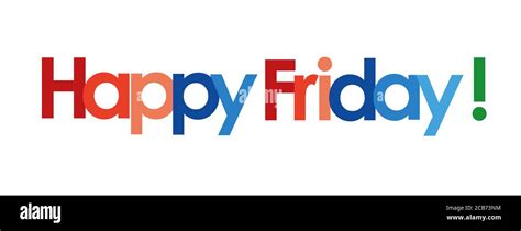 Happy Friday Text In White Background Stock Photo Alamy