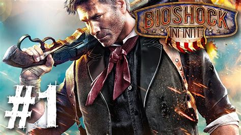 Bioshock Infinite Walkthrough Part 1 Lets Play Gameplay No