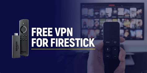 Best Free Vpn For Firestick Updated 2021 Firestick Apps Guide
