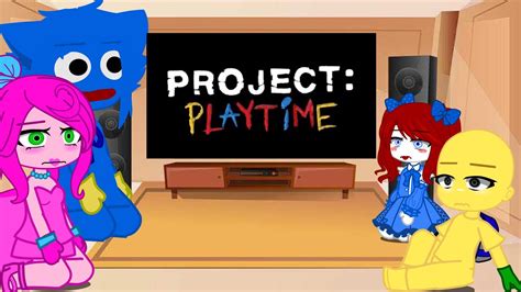 Poppy Playtime React To Project Playtime Official Gameplay Video 4k Ii Gacha Club Ii My Au