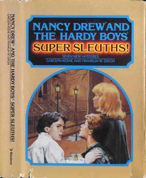 You do not have to see them in any sequence. Hardy Boys Book Club » Nancy Drew and the Hardy Boys Super ...