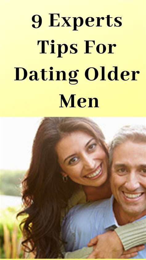 9 Experts Tips For Dating Older Men Dating An Older Man Older Men Older Men Younger Women