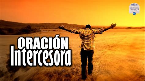 Oracion Intercesora Pastor Gustavo Padilla Youtube