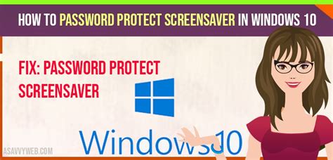 How To Password Protect Screensaver In Windows 10 A Savvy Web