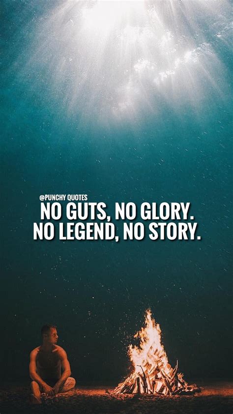 No Guts No Glory No Legend No Story