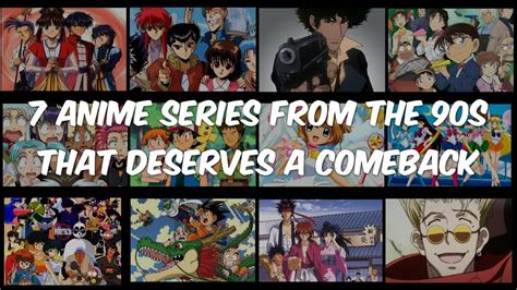 7 anime series from the 90s that deserves a comeback youtube