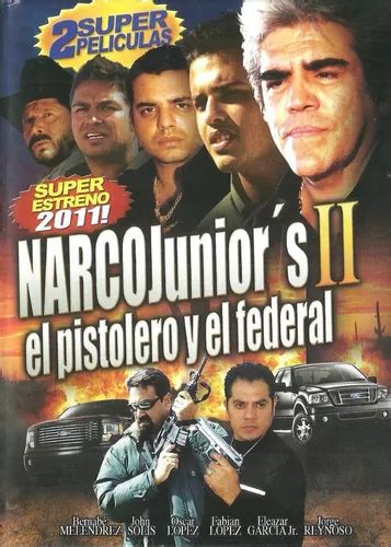 Narco Juniors El Pistolero Y El Federal Dvd Pel Cula Cuotas Sin