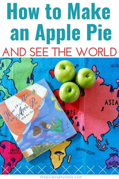 How To Make An Apple Pie And See The World The Purposeful Nest
