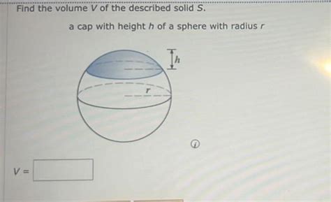 Answered Find The Volume V Of The Described Solid S V A Cap