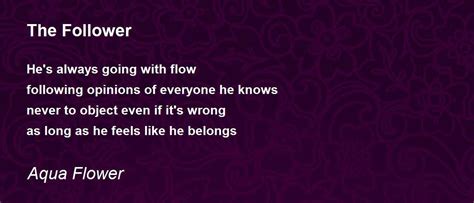 The Follower The Follower Poem By Aqua Flower