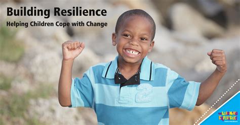 Building Resilience Helping Children Cope With Change The Learning