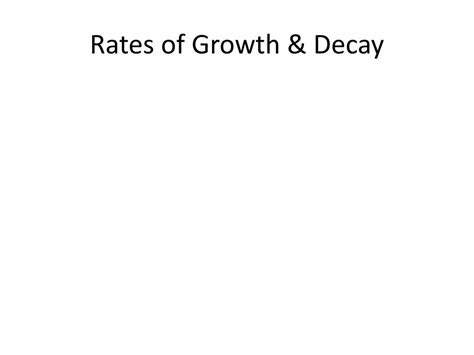 Ppt Rates Of Growth And Decay Powerpoint Presentation Free Download