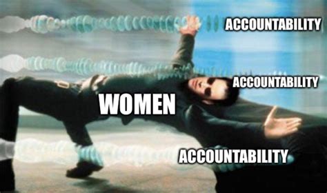 Women Dodging Accountability Women Dodging Accountability Know Your