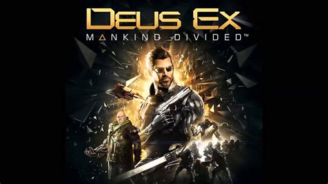 Mankind divided is the direct sequel to deus ex: Deus Ex: Mankind Divided OST HD - Embrace What You've ...