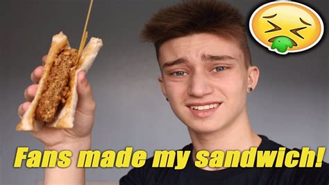 I Ate A Sandwich Made By Fans Disgusting Youtube