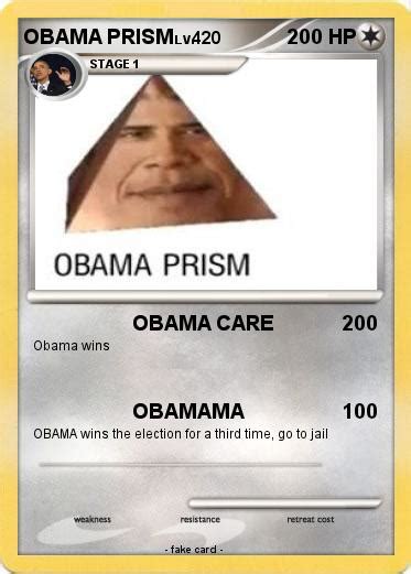 Want to discover art related to obama_prism? Pokémon OBAMA PRISM 9 9 - OBAMA CARE - My Pokemon Card