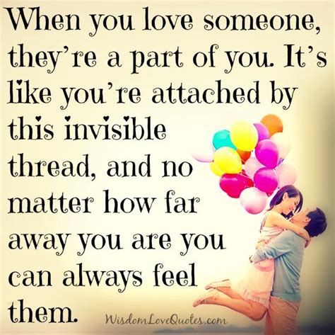 When You Love Someone Theyre A Part Of You Wisdom Love Quotes