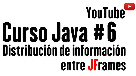 Tutoriales Java Pasar Informaci N A Jframes Distintos Youtube