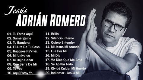 Jesús Adrián Romero Sus Mejores Exitos Lo Mejor De Jesus Adrian Romero
