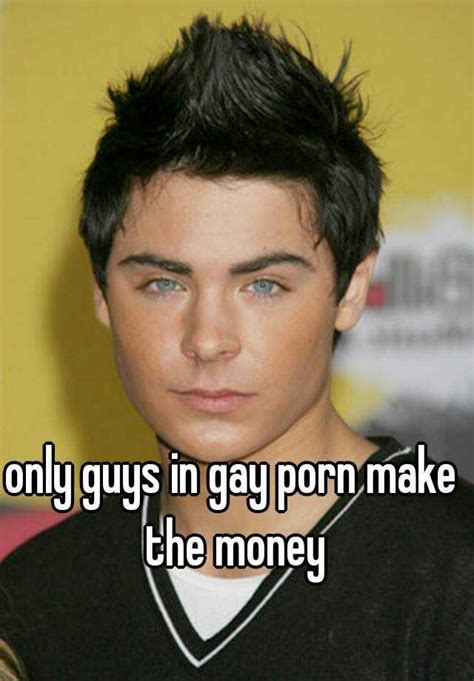 only guys in gay porn make the money