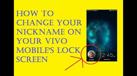 How to create vivo phones lock screen nickname. How to change your nick name on your vivo mobile's lock screen - YouTube