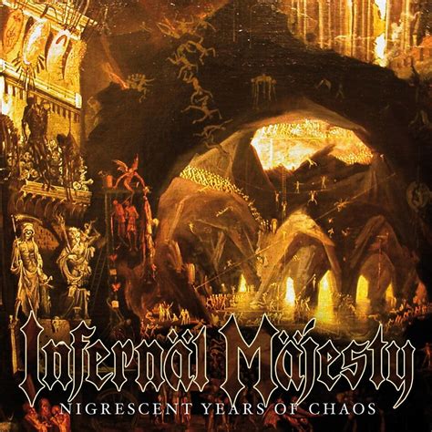 Infernal Majesty Nigrescent Years Of Chaos Cd Vicrecords