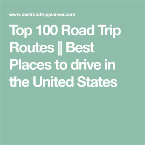 Top 100 Road Trip Routes Best Places To Drive In The United States